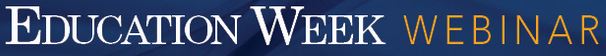 Education Week Webinar logo